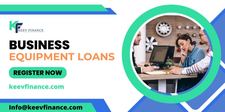 How to Choose the Right Lender for Business Equipment Loans | Keev Finance