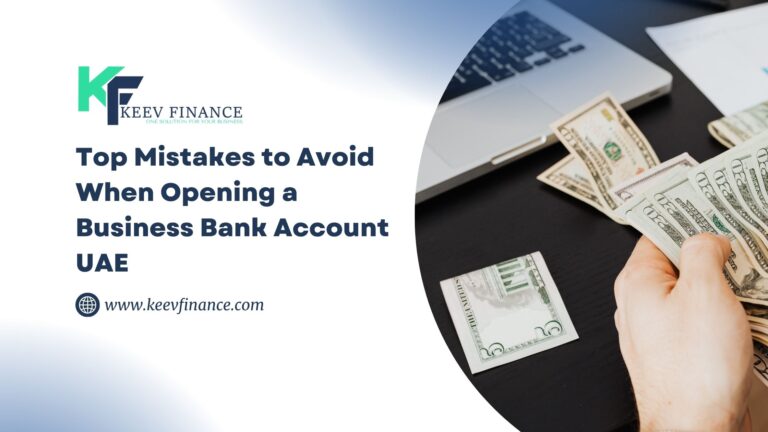Top Mistakes to Avoid When Opening a Business Bank Account UAE