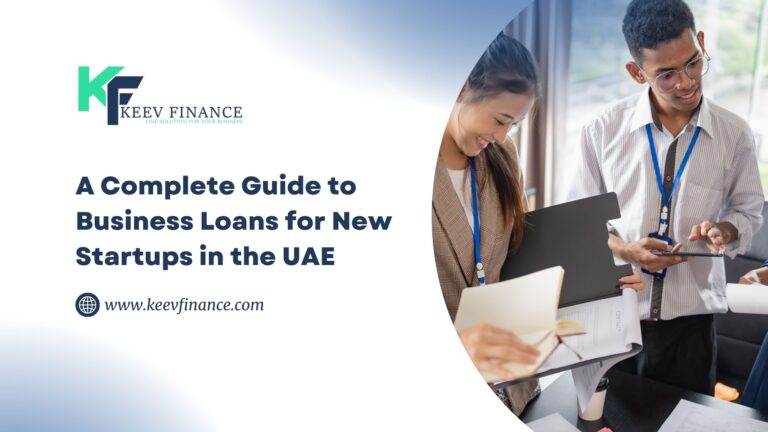 A Complete Guide to Business Loans for New Startups in the UAE
